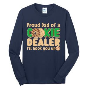 Funny Girl Scout Proud Dad Of A Cookie Dealer I'll Hook You Up Tall Long Sleeve T-Shirt