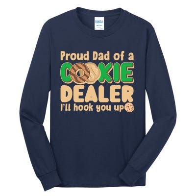 Funny Girl Scout Proud Dad Of A Cookie Dealer I'll Hook You Up Tall Long Sleeve T-Shirt