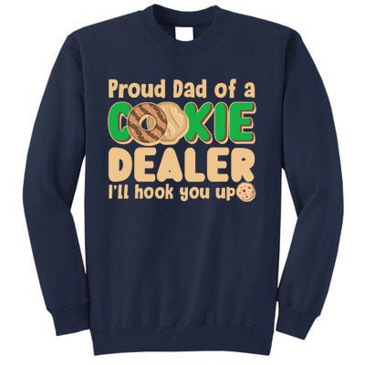 Funny Girl Scout Proud Dad Of A Cookie Dealer I'll Hook You Up Tall Sweatshirt