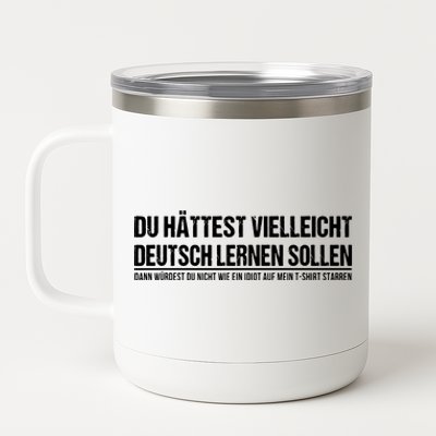 Funny German Speaker Shirts Deutschland Quote Gift 12 oz Stainless Steel Tumbler Cup