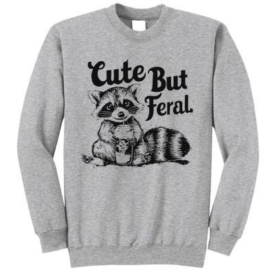 Feral Girl Summer Funny Meme Cute But Feral Raccoon Vacation Sweatshirt