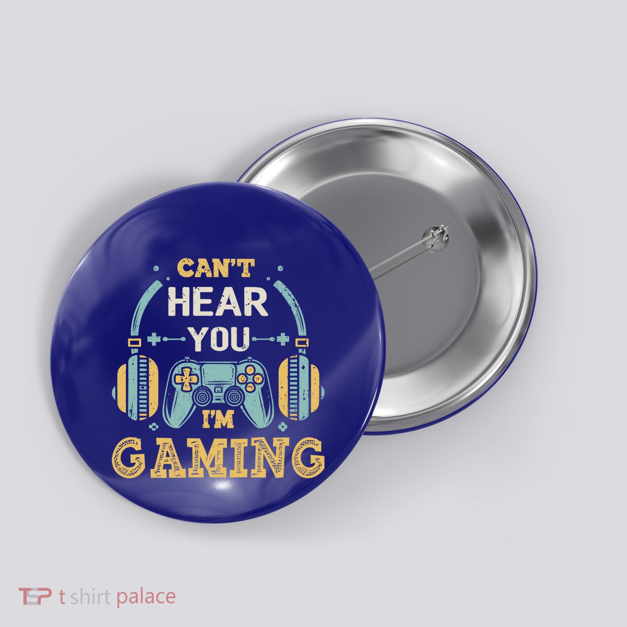 Funny Gamer Saying I CanT Hear You IM Gaming Cool Gift Button
