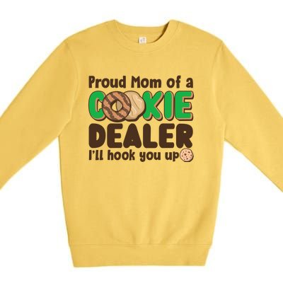 Funny Girl Scout Proud Mom Of A Cookie Dealer I'll Hook You Up Premium Crewneck Sweatshirt