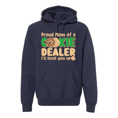 Funny Girl Scout Proud Mom Of A Cookie Dealer I'll Hook You Up Premium Hoodie