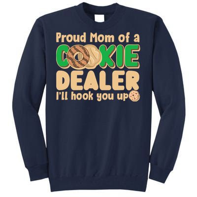 Funny Girl Scout Proud Mom Of A Cookie Dealer I'll Hook You Up Tall Sweatshirt