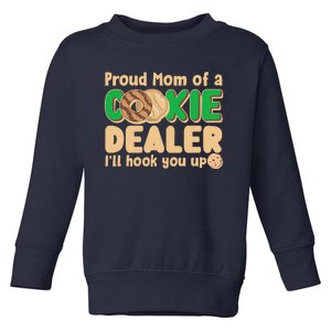 Funny Girl Scout Proud Mom Of A Cookie Dealer I'll Hook You Up Toddler Sweatshirt