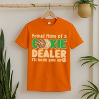 Funny Girl Scout Proud Mom Of A Cookie Dealer I'll Hook You Up T-Shirt
