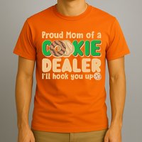 Funny Girl Scout Proud Mom Of A Cookie Dealer I'll Hook You Up T-Shirt