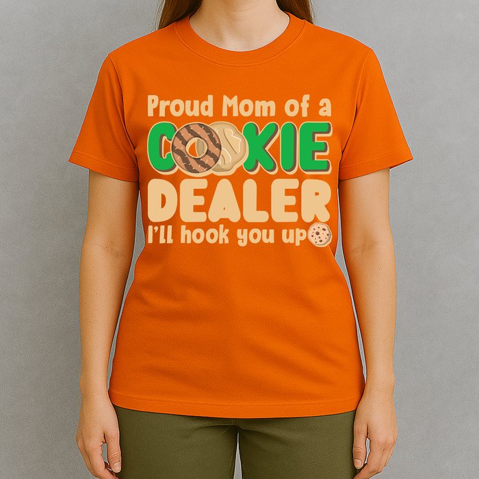 Funny Girl Scout Proud Mom Of A Cookie Dealer I'll Hook You Up T-Shirt