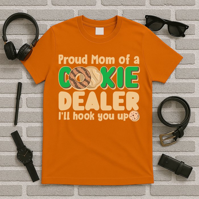 Funny Girl Scout Proud Mom Of A Cookie Dealer I'll Hook You Up T-Shirt