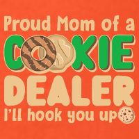 Funny Girl Scout Proud Mom Of A Cookie Dealer I'll Hook You Up T-Shirt