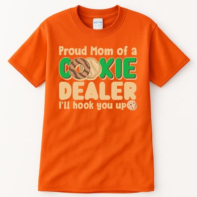 Funny Girl Scout Proud Mom Of A Cookie Dealer I'll Hook You Up Tall T-Shirt