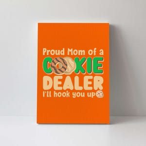 Funny Girl Scout Proud Mom Of A Cookie Dealer I'll Hook You Up Canvas