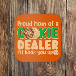 Funny Girl Scout Proud Mom Of A Cookie Dealer I'll Hook You Up Coaster