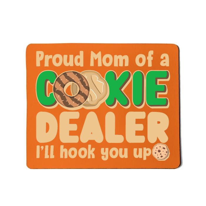 Funny Girl Scout Proud Mom Of A Cookie Dealer I'll Hook You Up Mousepad