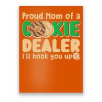 Funny Girl Scout Proud Mom Of A Cookie Dealer I'll Hook You Up Poster