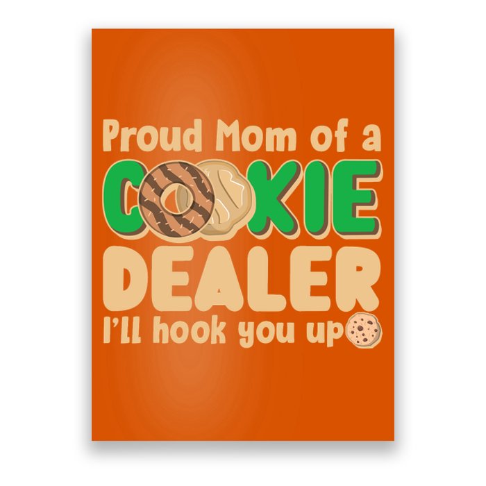 Funny Girl Scout Proud Mom Of A Cookie Dealer I'll Hook You Up Poster