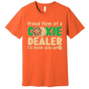 Funny Girl Scout Proud Mom Of A Cookie Dealer I'll Hook You Up Premium T-Shirt