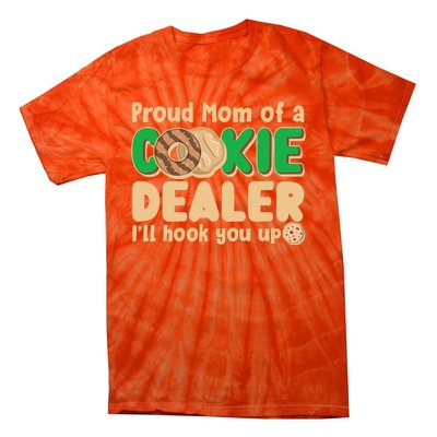 Funny Girl Scout Proud Mom Of A Cookie Dealer I'll Hook You Up Tie-Dye T-Shirt