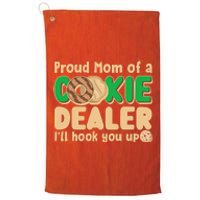 Funny Girl Scout Proud Mom Of A Cookie Dealer I'll Hook You Up Platinum Collection Golf Towel