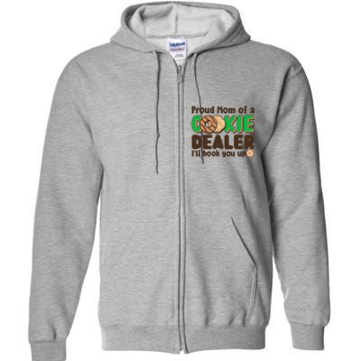 Funny Girl Scout Proud Mom Of A Cookie Dealer I'll Hook You Up Full Zip Hoodie