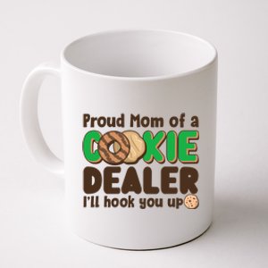 Funny Girl Scout Proud Mom Of A Cookie Dealer I'll Hook You Up Coffee Mug