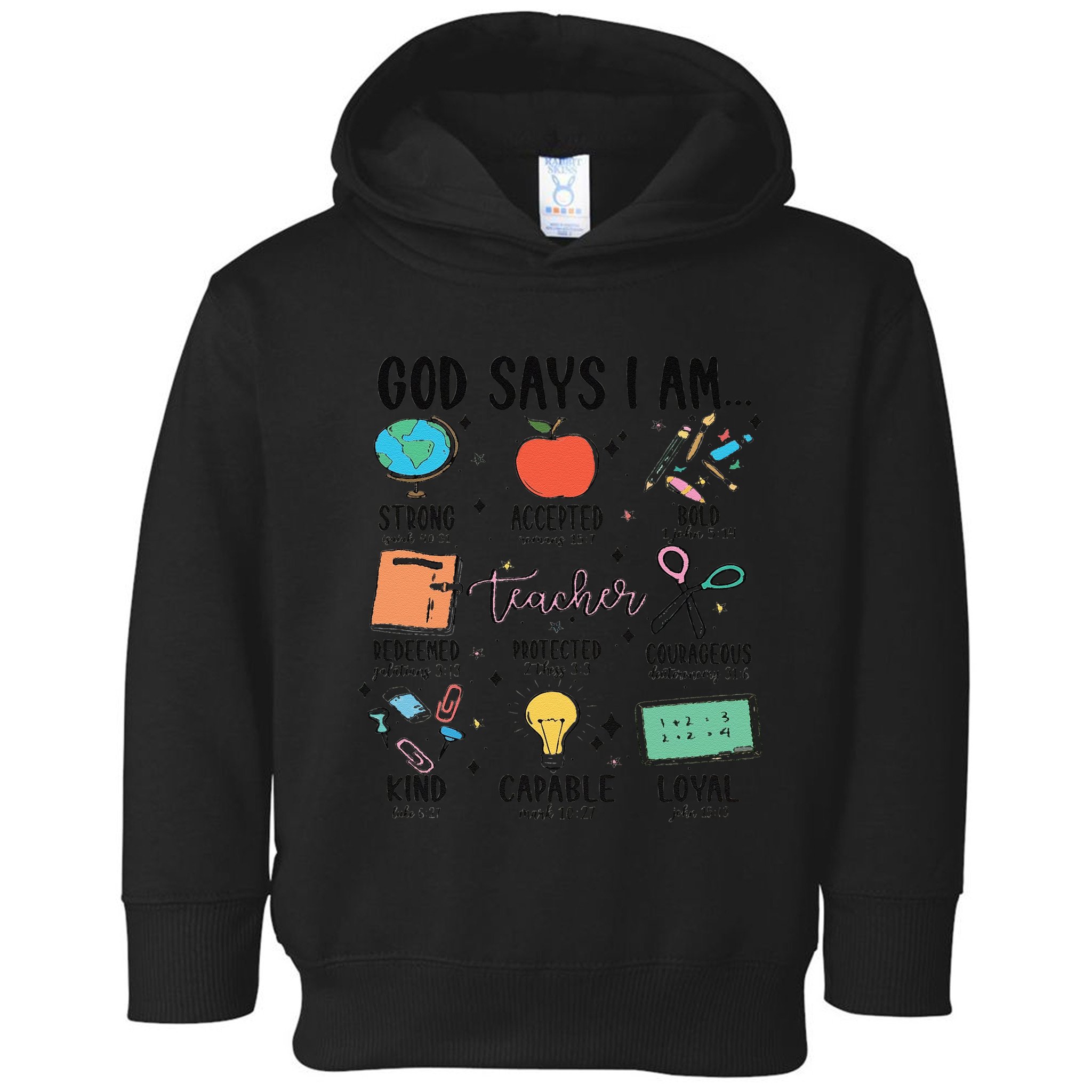 Funny God Says I Am Teacher Bible Verse Christian Teacher Teacher God Says Toddler Hoodie