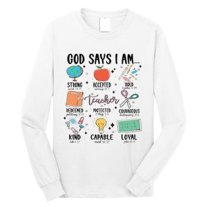 Funny God Says I Am Teacher Bible Verse Christian Teacher Teacher God Says Long Sleeve Shirt