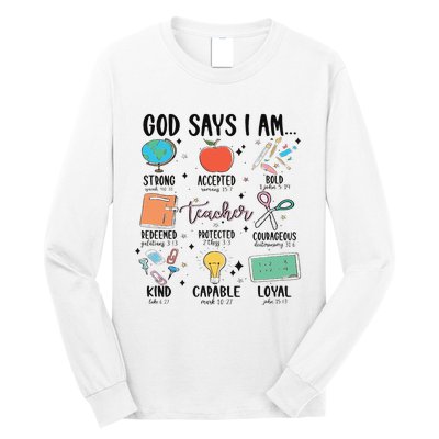 Funny God Says I Am Teacher Bible Verse Christian Teacher Teacher God Says Long Sleeve Shirt