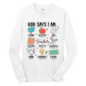 Funny God Says I Am Teacher Bible Verse Christian Teacher Teacher God Says Tall Long Sleeve T-Shirt