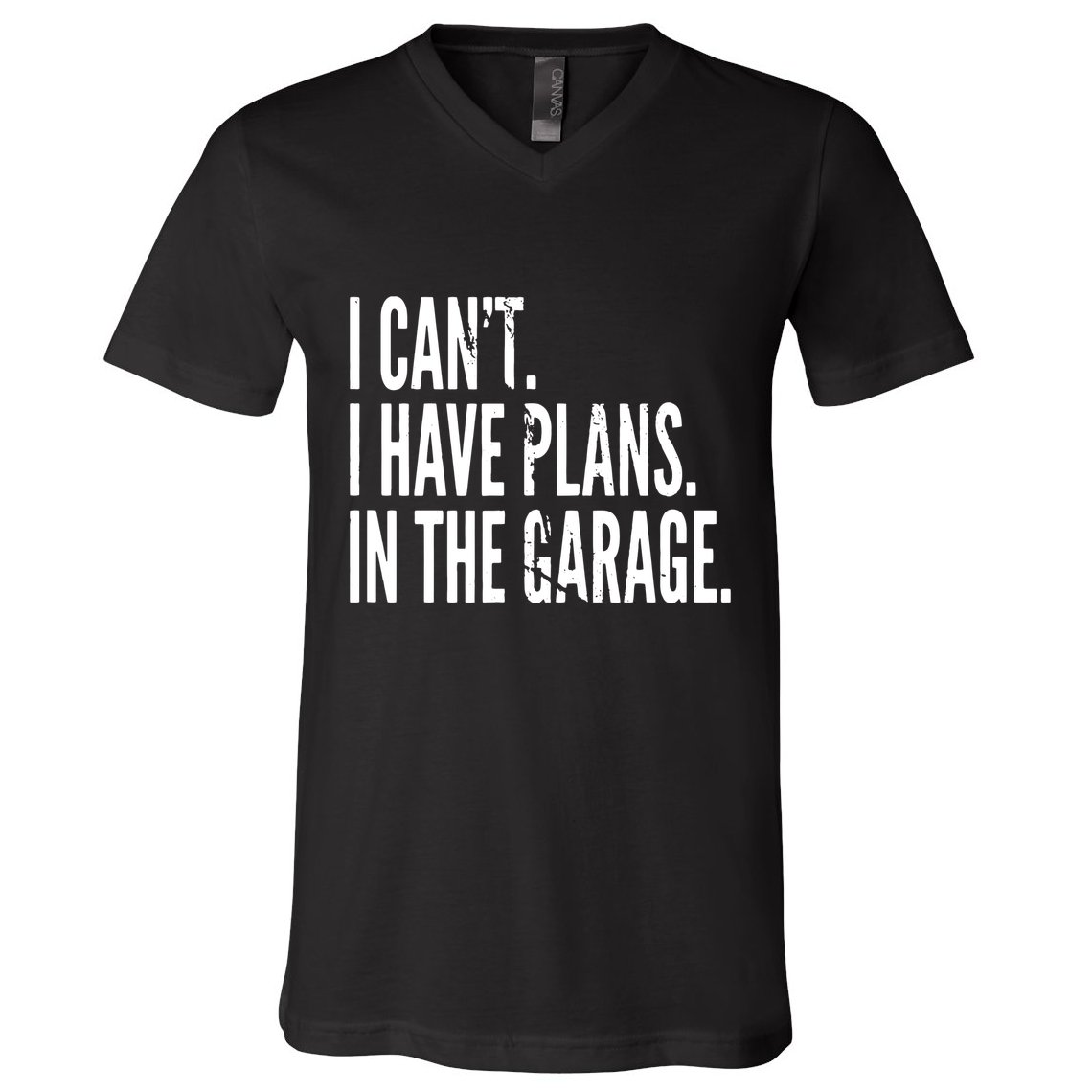 Funny Garage Sayings Car Lovers Workshop Mechanics Humor V-Neck T-Shirt