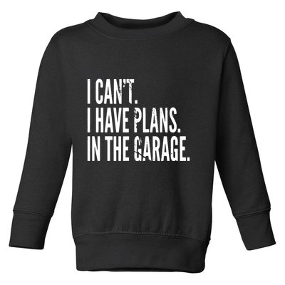 Funny Garage Sayings Car Lovers Workshop Mechanics Humor Toddler Sweatshirt