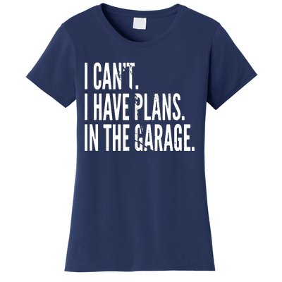 Funny Garage Sayings Car Lovers Workshop Mechanics Humor Women's T-Shirt