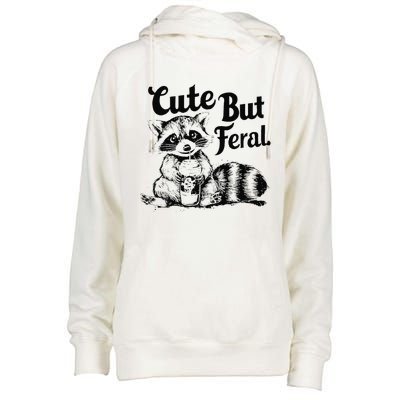 Feral Girl Summer Funny Meme Cute But Feral Raccoon Vacation Womens Funnel Neck Pullover Hood