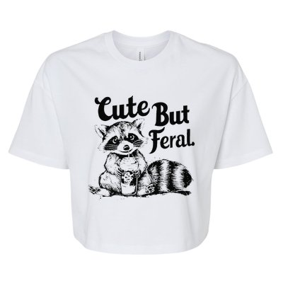 Feral Girl Summer Funny Meme Cute But Feral Raccoon Vacation Bella+Canvas Jersey Crop Tee