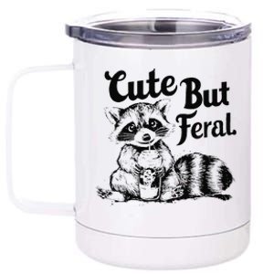 Feral Girl Summer Funny Meme Cute But Feral Raccoon Vacation 12 oz Stainless Steel Tumbler Cup