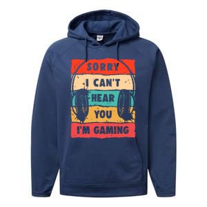 Funny Gamer Sorry I Can't Hear You I'm Gaming Performance Fleece Hoodie