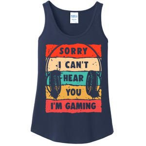 Funny Gamer Sorry I Can't Hear You I'm Gaming Ladies Essential Tank