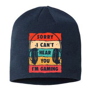 Funny Gamer Sorry I Can't Hear You I'm Gaming Sustainable Beanie