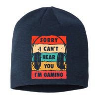 Funny Gamer Sorry I Can't Hear You I'm Gaming Sustainable Beanie