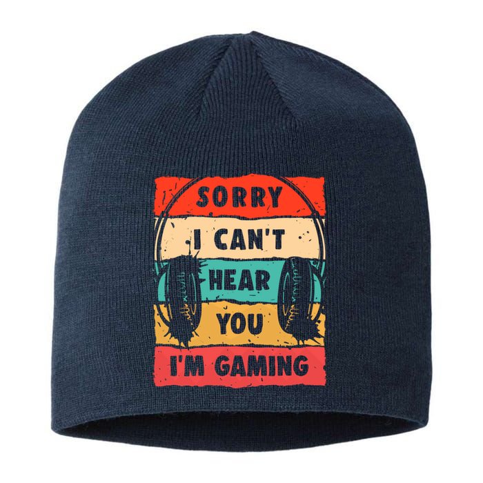 Funny Gamer Sorry I Can't Hear You I'm Gaming Sustainable Beanie