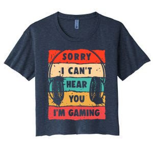 Funny Gamer Sorry I Can't Hear You I'm Gaming Women's Crop Top Tee