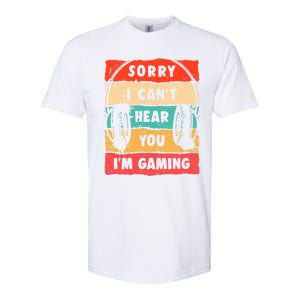 Funny Gamer Sorry I Can't Hear You I'm Gaming Softstyle CVC T-Shirt