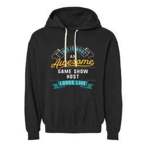 Funny Game Show Host Awesome Job Occupation Graduation Garment-Dyed Fleece Hoodie