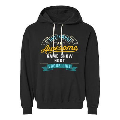 Funny Game Show Host Awesome Job Occupation Graduation Garment-Dyed Fleece Hoodie