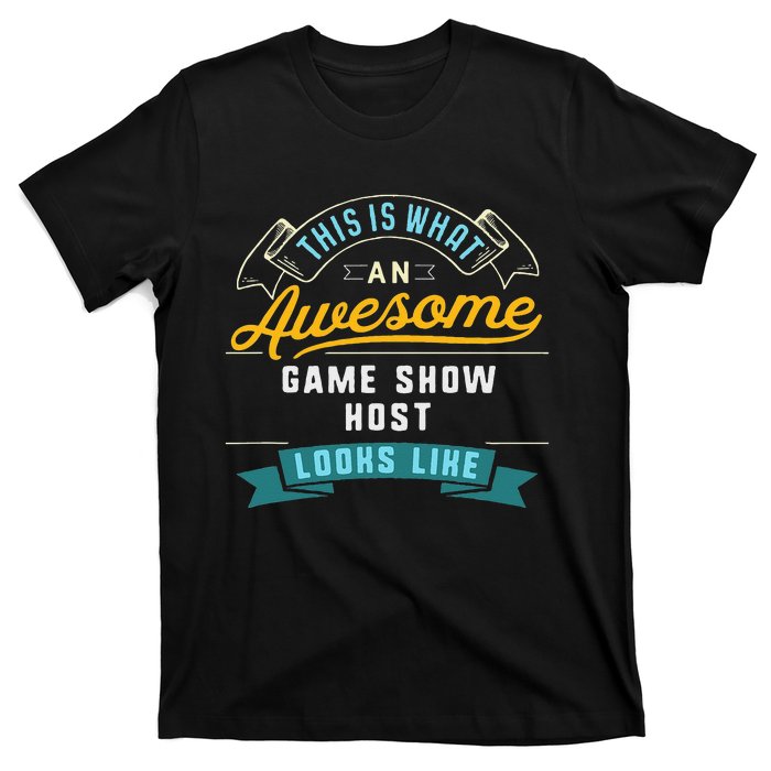 Funny Game Show Host Awesome Job Occupation Graduation T-Shirt