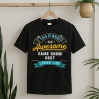 Funny Game Show Host Awesome Job Occupation Graduation T-Shirt