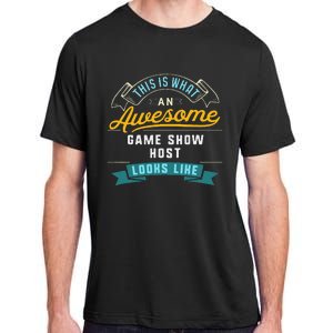 Funny Game Show Host Awesome Job Occupation Graduation Adult ChromaSoft Performance T-Shirt