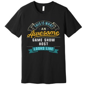 Funny Game Show Host Awesome Job Occupation Graduation Premium T-Shirt