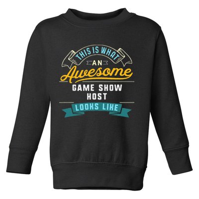 Funny Game Show Host Awesome Job Occupation Graduation Toddler Sweatshirt